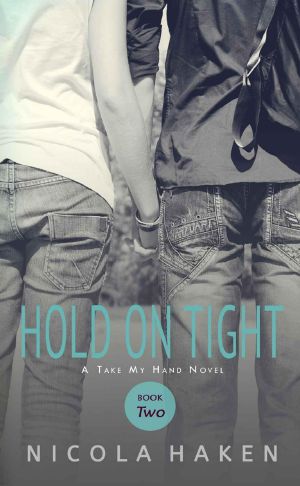 [Take My Hand 02] • Hold On Tight